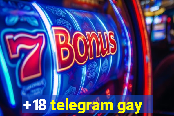 +18 telegram gay